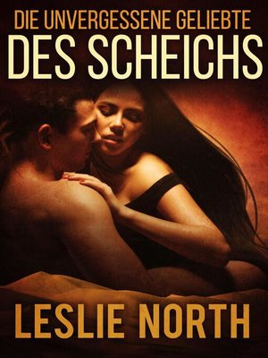 cover image of Die unvergessene Geliebte des Scheichs